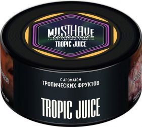 Must Have (250�) Tropic Juice